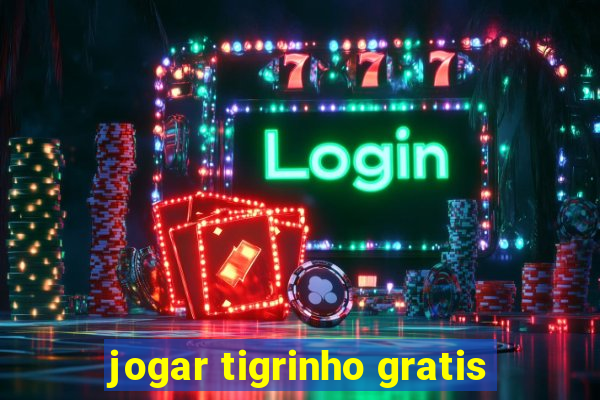 jogar tigrinho gratis